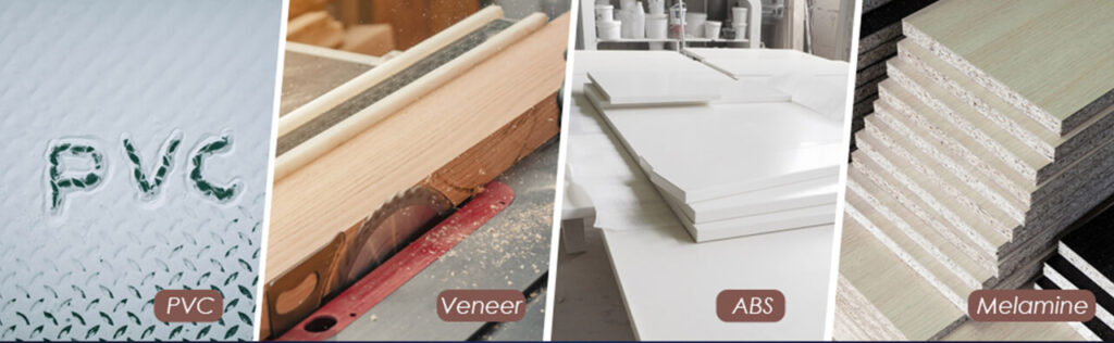 PVC, ABS, wood, veneer, melamine
